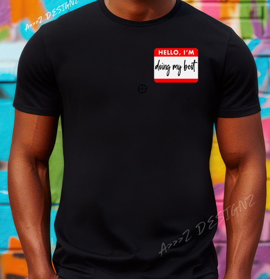 Mental Health Hello I'm Doing My Best Adult Tshirt