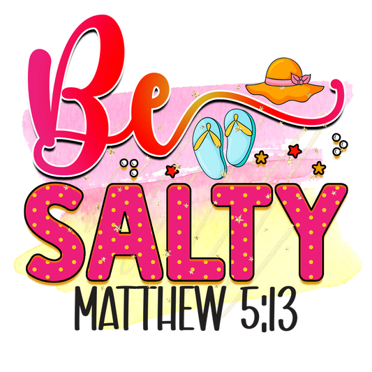 Be Salty Adult Tshirt
