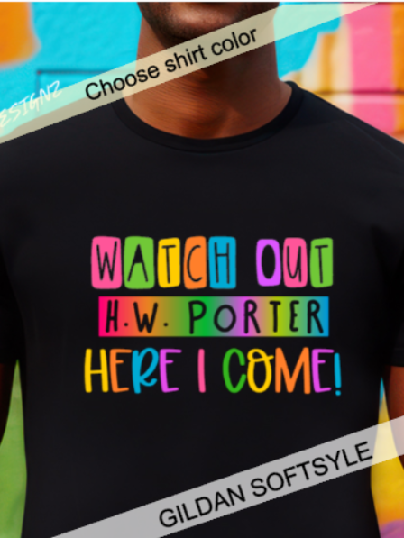 H.W Porter Look Out Here I Come ADULT NEW! Softstyle Tees