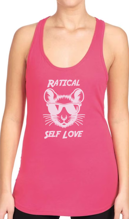 Mainely Rat Rescue Ratical Self Love Next Level RACERBACK - Customize yours today! Lots of color choices!