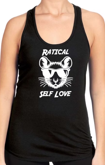 Mainely Rat Rescue Ratical Self Love Next Level RACERBACK - Customize yours today! Lots of color choices!