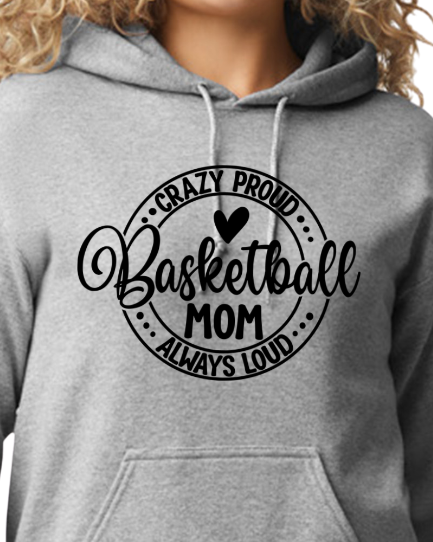 Crazy Proud Basketball Mom - Customize color and more!