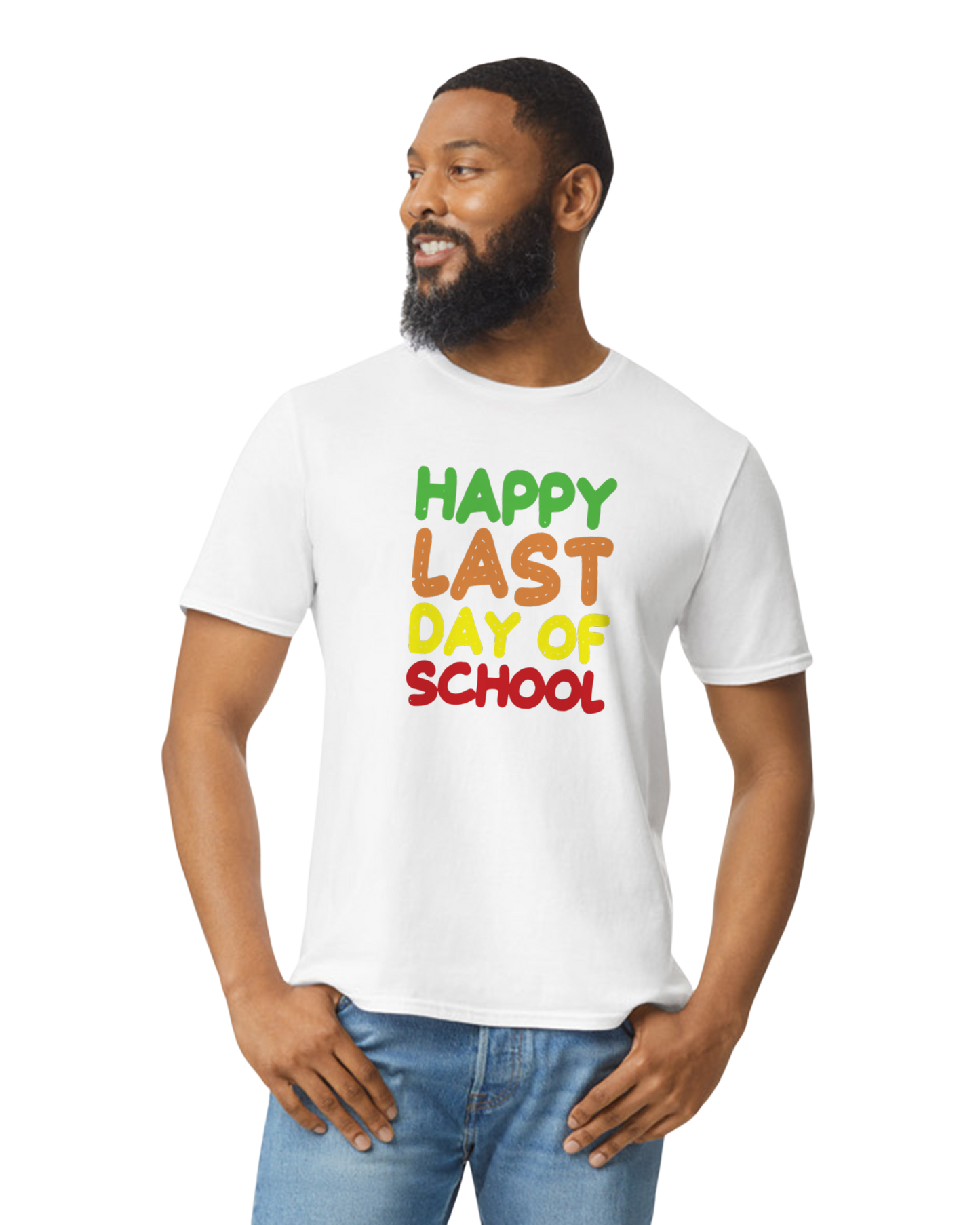 Happy Last Day of School (add school) - unisex adult, juniors, or youth sizes - Customizable