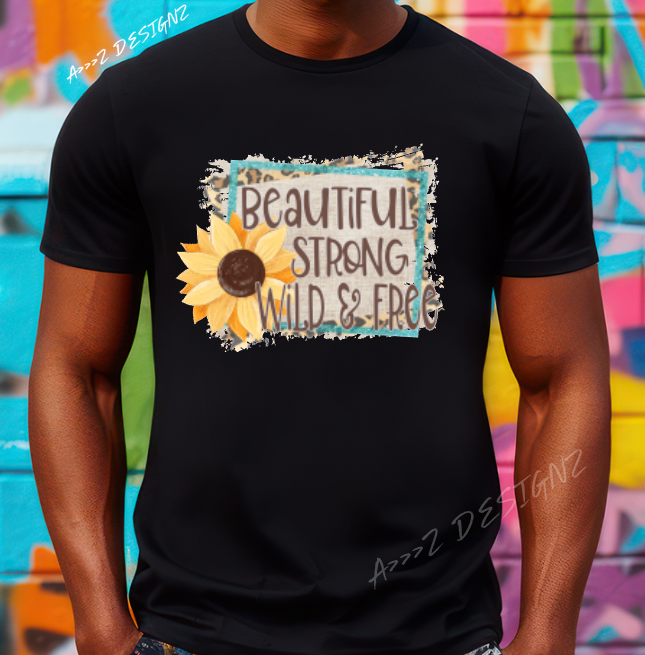 Beautiful Strong Wild and Free Sunflower Adult Tshirt