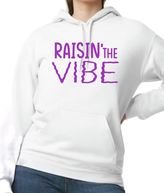 Raisin' the VIBE comfy Softstyle Midweight 8.4oz Gildan brand hooded sweatshirt