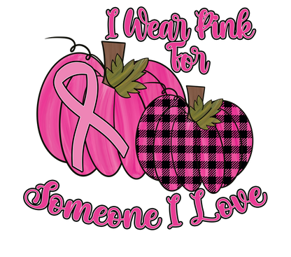 Pink Ribbon I wear Pink for Someone I Love Pumpkin Adult Tshirt