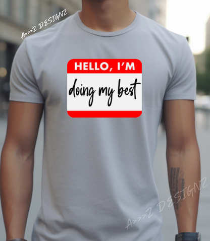 Mental Health Hello I'm Doing My Best Adult Tshirt