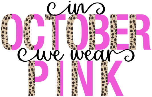 Pink In October We Wear Pink Leopard Adult Tshirt