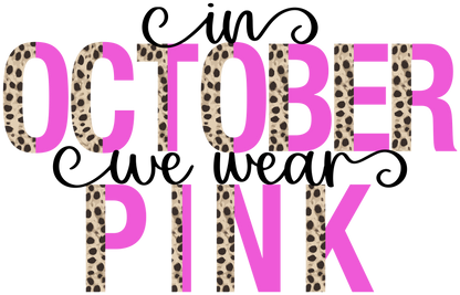 Pink In October We Wear Pink Leopard Adult Tshirt