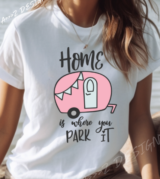 Camping Home is Where You Park It Adult Tshirt