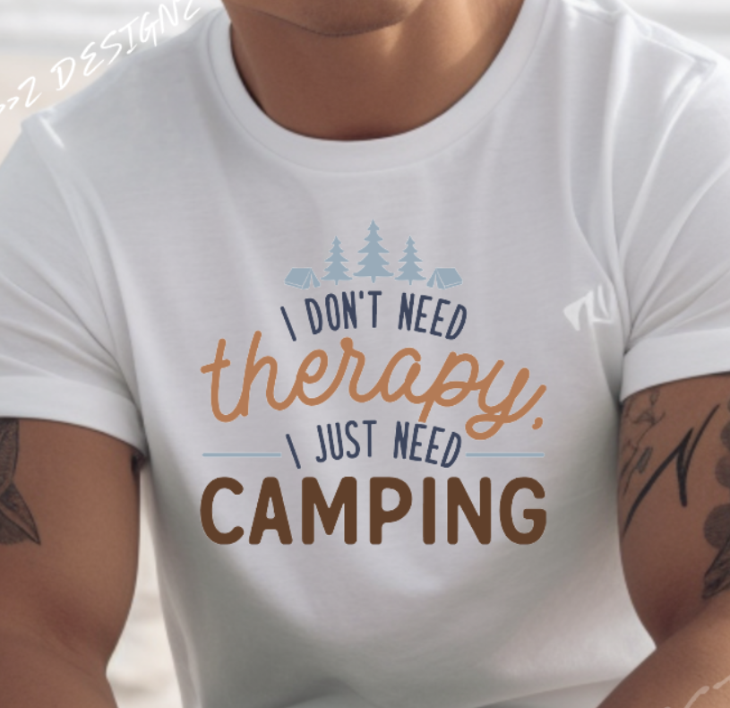 Camping I Don't Need Therapy Adult Tshirt