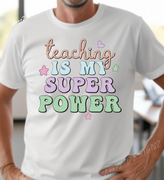 Teaching is My Super Power Adult Tshirt