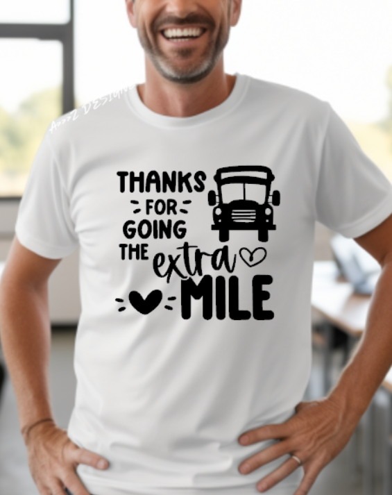 Bus Driver Thanks for Going the Extra Mile Adult Tshirt