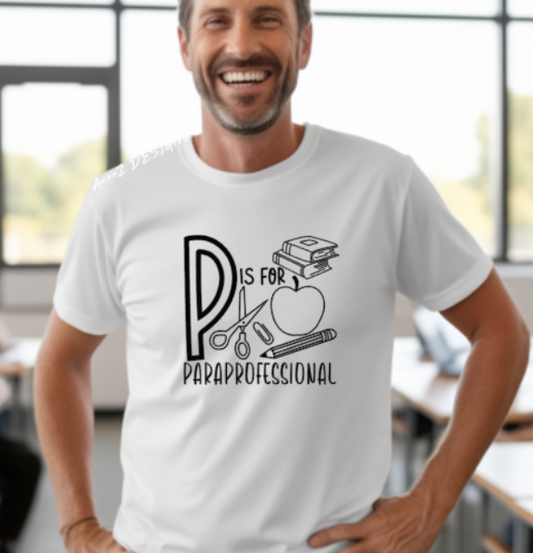 P is for Paraprofessional Adult Tshirt