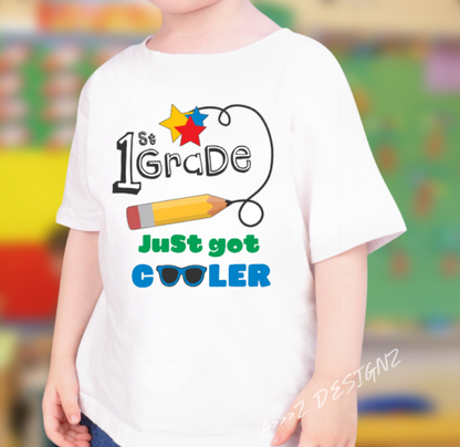 1st Grade Just Got Cooler Youth Tshirt