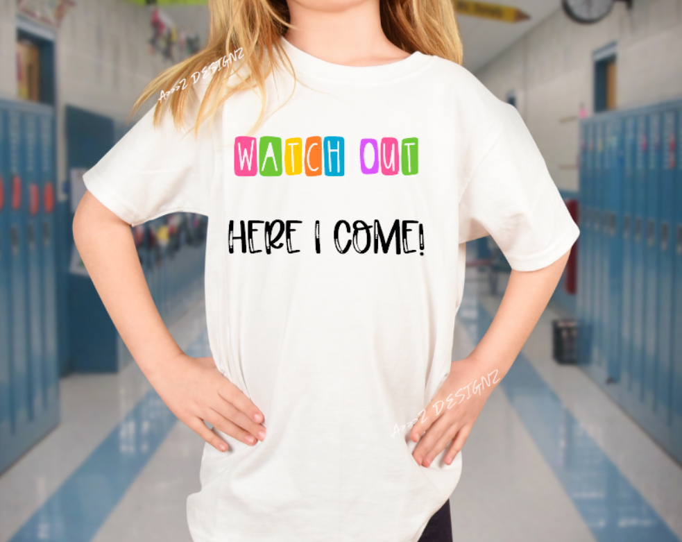 Watch out Here I Come Youth Tshirt (Insert School)