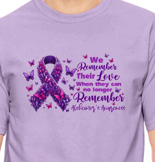 Alzheimer's We remember their love TShirt Bella+Canvas - Customize yours today!