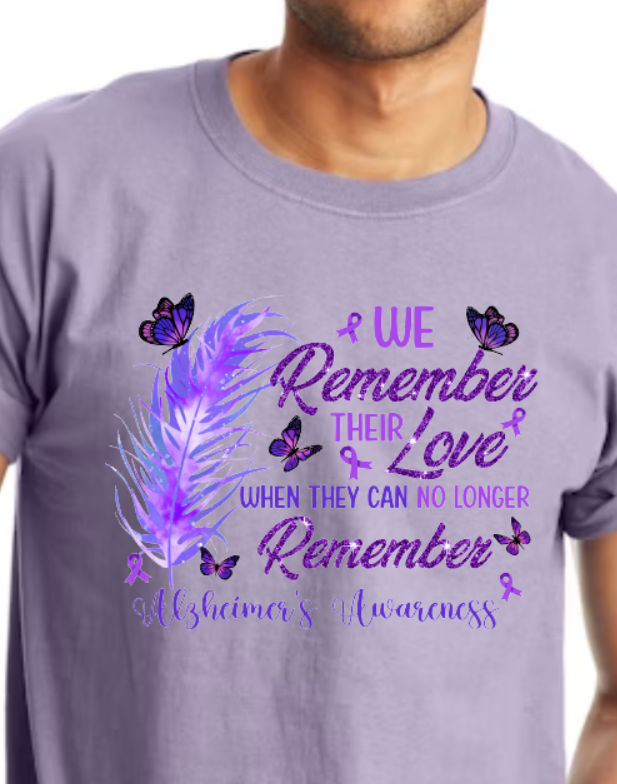 Alzheimer's Remember their love - TShirt Bella+Canvas - Customize yours today!