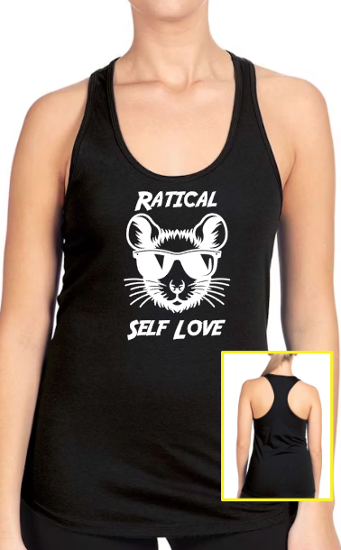 Mainely Rat Rescue Ratical Self Love Next Level RACERBACK - Customize yours today! Lots of color choices!