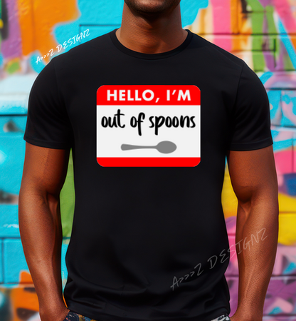 Spoonie Hello I'm Out of Spoons Adult Tshirt