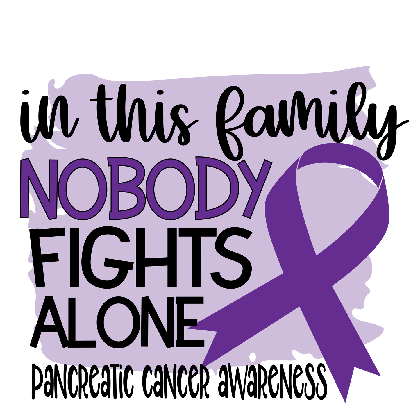 Nobody Fights Alone Pancreatic Purple Ribbon  Youth and Adult Sizes