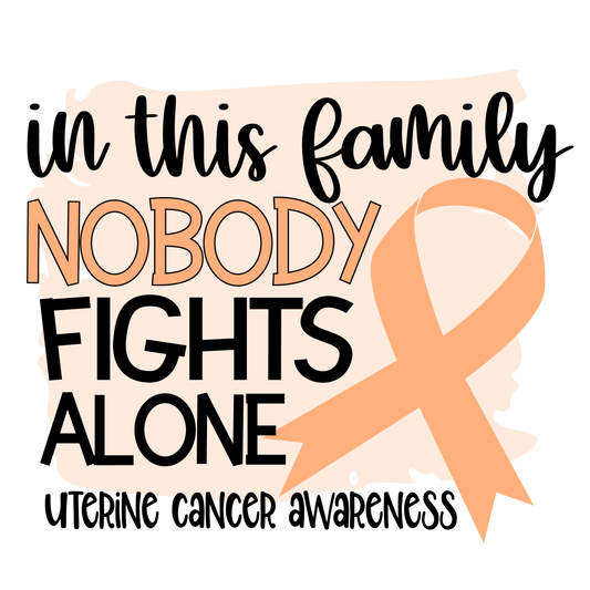 Nobody Fights Alone Uterine Peach Ribbon  Youth and Adult Sizes
