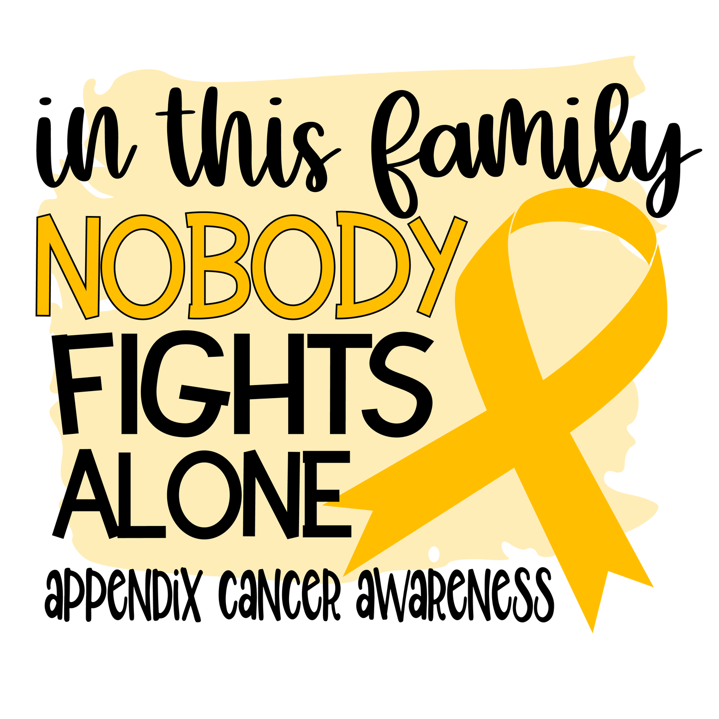 Nobody Fights Alone Apendix Yellow Gold Ribbon  Youth and Adult Sizes