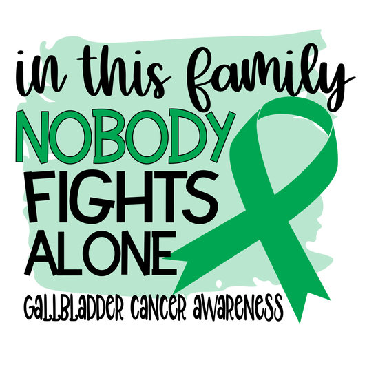 Nobody Fights Alone Gallblader Green Ribbon  Youth and Adult Sizes