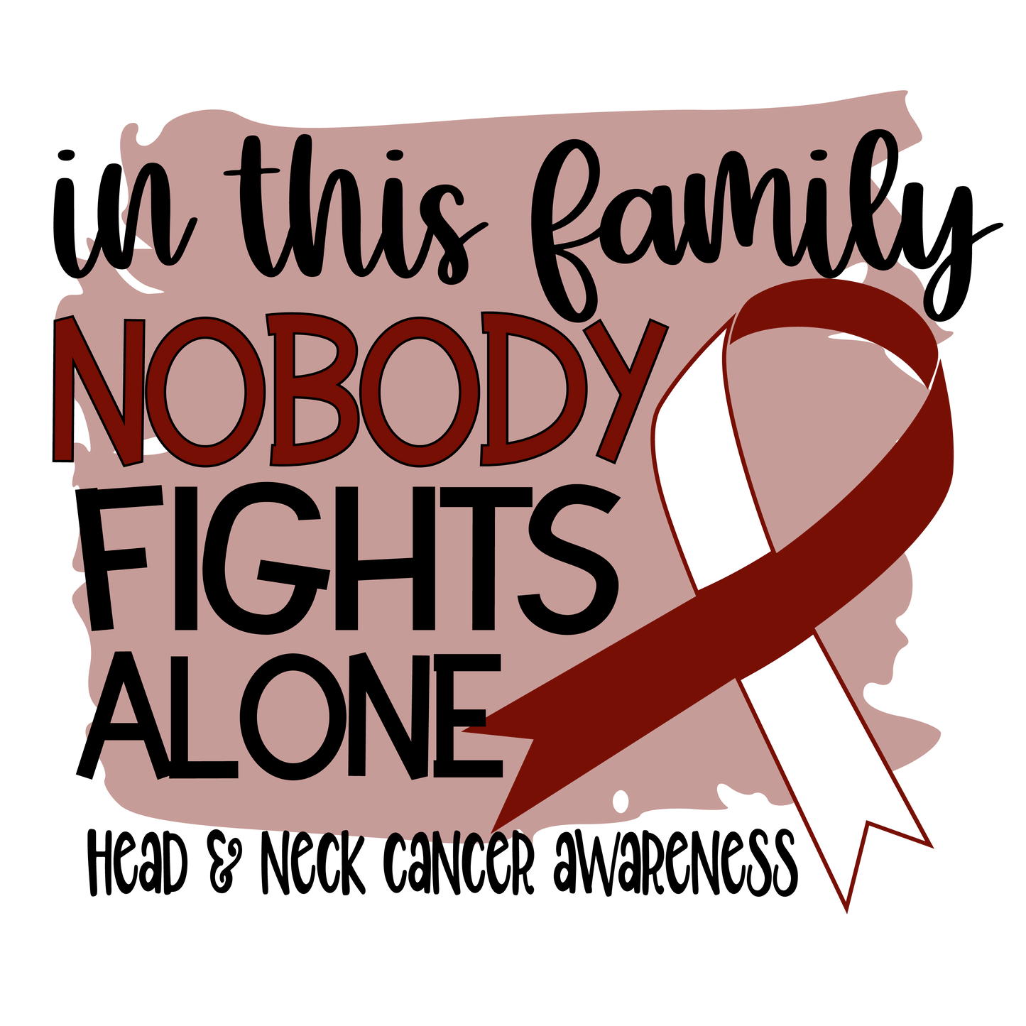 Nobody Fights Alone Head and Neck Maroon red and white Ribbon  Youth and Adult Sizes