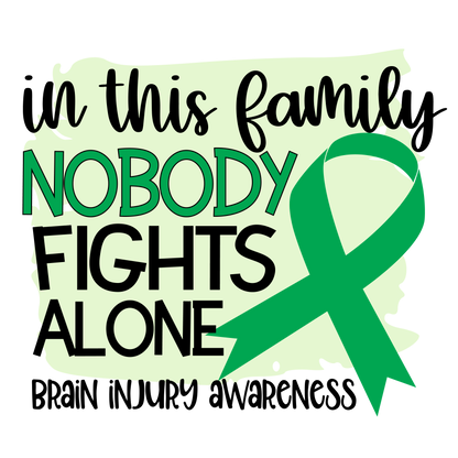 Nobody Fights Alone Brain Injury Green Ribbon  Youth and Adult Sizes