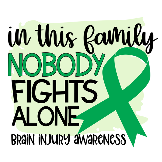 Nobody Fights Alone Brain Injury Green Ribbon  Youth and Adult Sizes