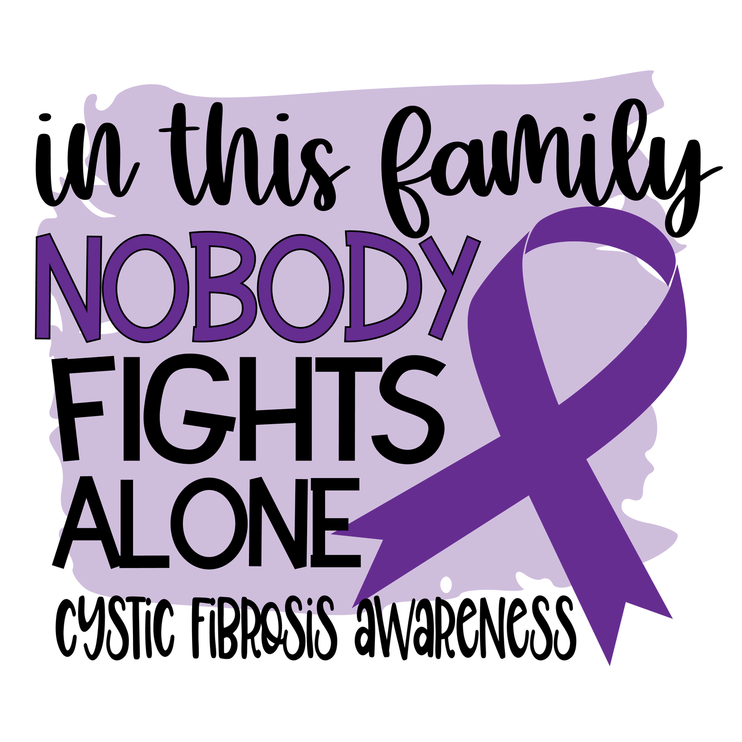 Nobody Fights Alone Cystic Fibrosis Purple Ribbon  Youth and Adult Sizes