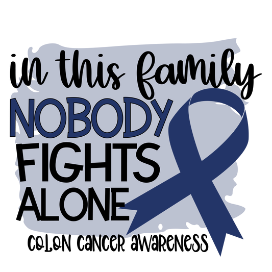 Nobody Fights Alone Colon Cancer Blue Navy Ribbon  Youth and Adult Sizes