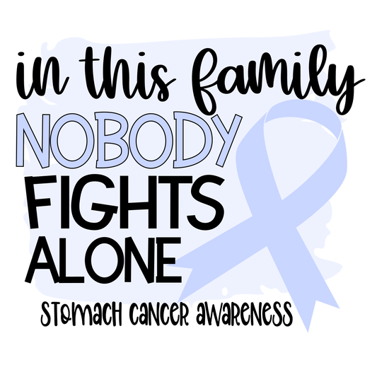 Nobody Fights Alone Stomach Cancer Light Blue Ribbon  Youth and Adult Sizes