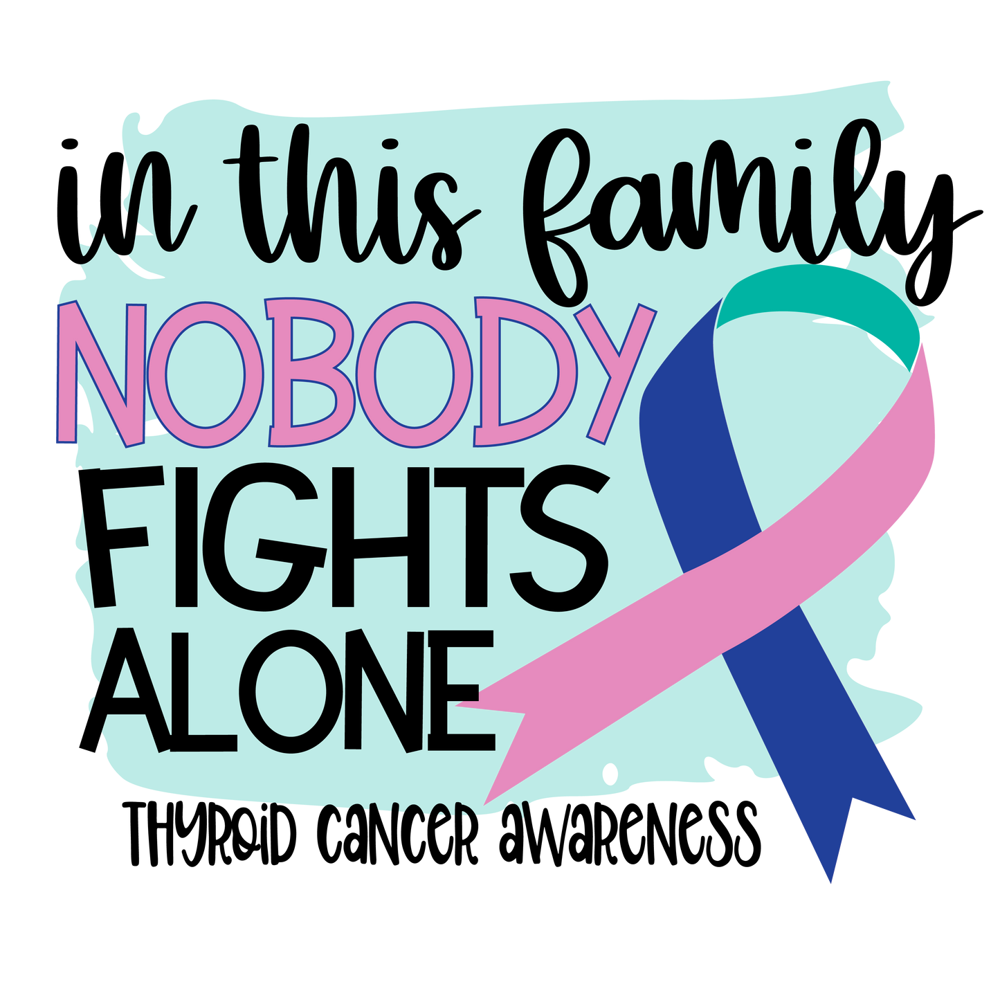 Nobody Fights Alone Thyroid Cancer Ribbon  Youth and Adult Sizes