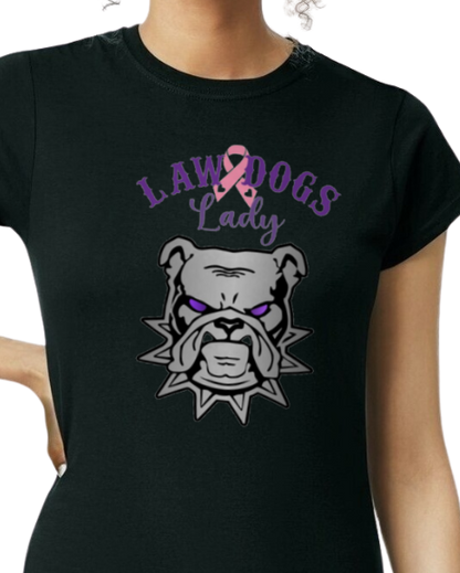 Law Dogs LADY Pink Ribbon Women's Fit Tee - Many colors and customizable!