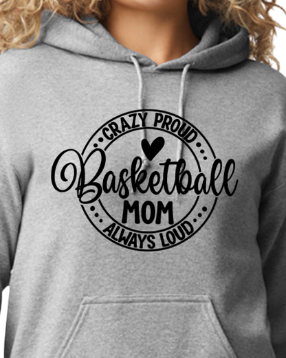 Crazy Proud Basketball Mom - Customize color and more!