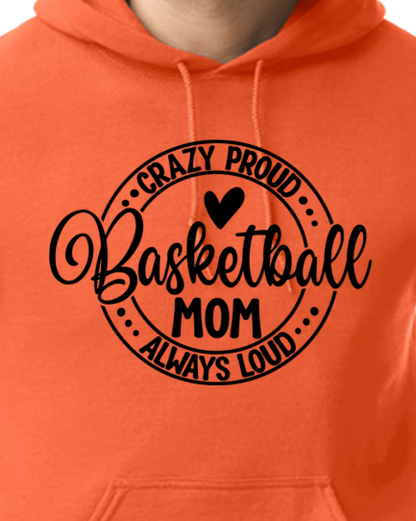 Crazy Proud Basketball Mom - Customize color and more!