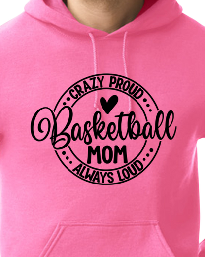 Crazy Proud Basketball Mom - Customize color and more!