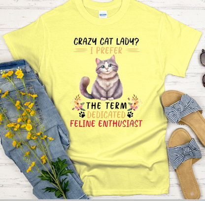 Sarcastic Cat - Crazy Cat Lady, I prefer ...  Adult Tshirt