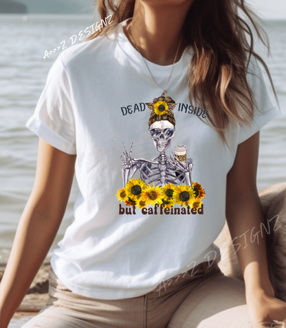 Sunflower Dead inside but caffeinated Adult Tshirt