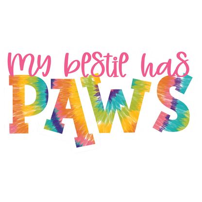 My bestie has Paws Adult Tshirt