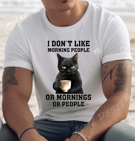 Sarcastic Cat - I don't Like Morning People Adult Tshirt