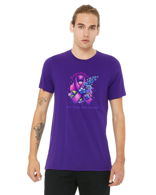 Alzheimer's REMEMBER FOR THOSE WHO CANNOT RIBBON TShirt Bella+Canvas - Customize yours today!