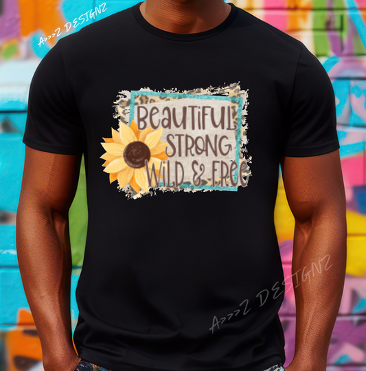 Beautiful Strong Wild and Free Sunflower Adult Tshirt