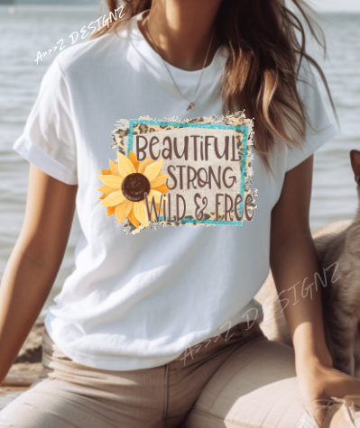 Beautiful Strong Wild and Free Sunflower Adult Tshirt
