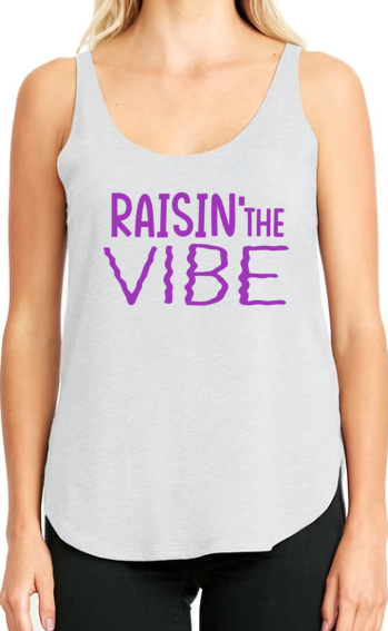 Raisin' the VIBE Next Level Festival Tank
