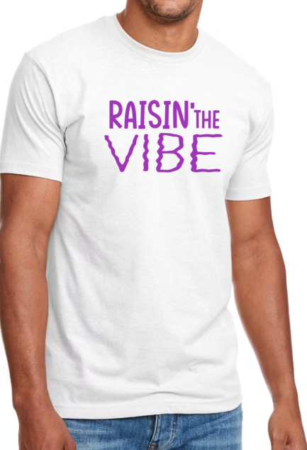 Raisin' the VIBE Next Level crewneck tshirt unisex